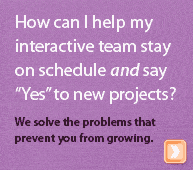 How can I help my interactive team stay on schedule and say 