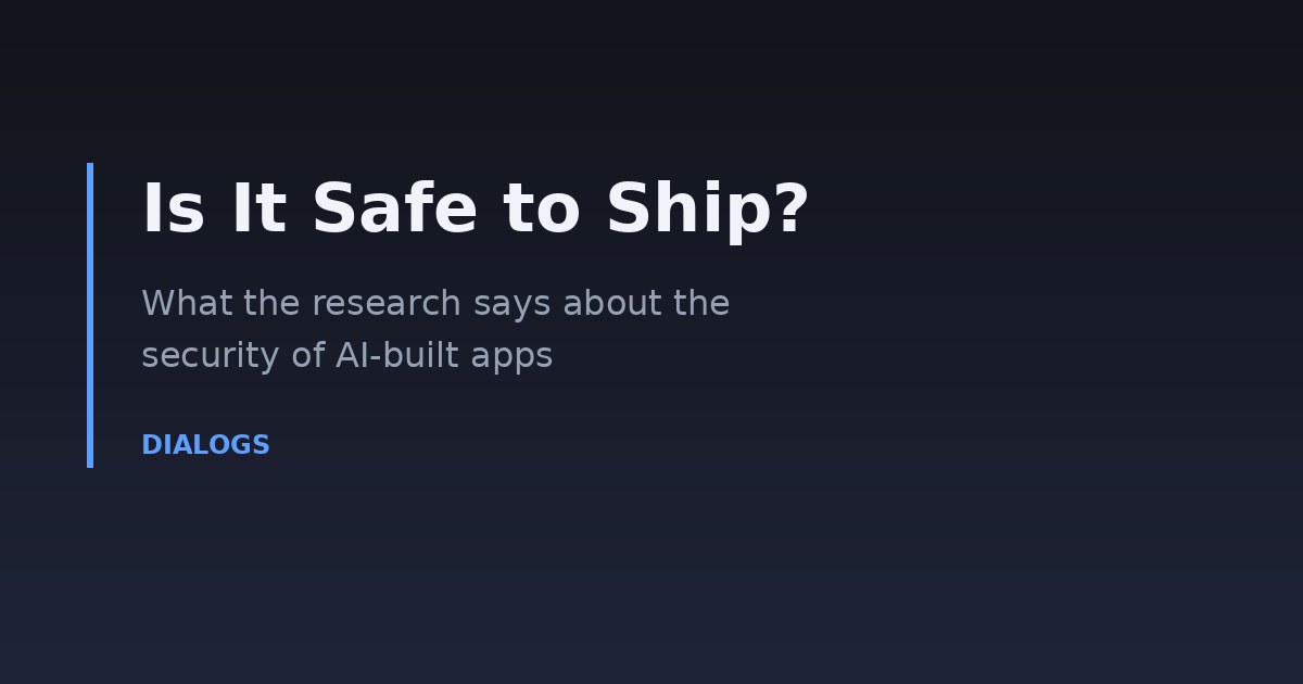 Is It Safe to Ship? What the Research Says About the Security of AI-Built Apps