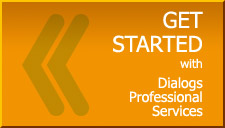 Get Started with Dialogs Professional Services